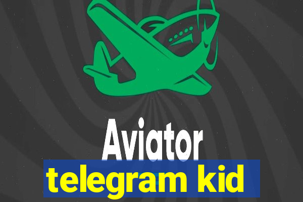 telegram kid